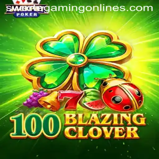 The Exciting World of 100BlazingClover: A Gaming Phenomenon by Swertegaming